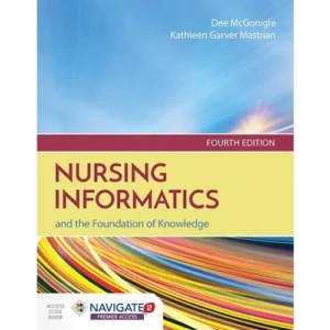 Nursing Informatics and the Foundation of Knowledge1